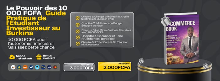 Le Pouvoir des 10 000 FCFA Guide Pratique de l'Étudiant Investisseur au Burkina