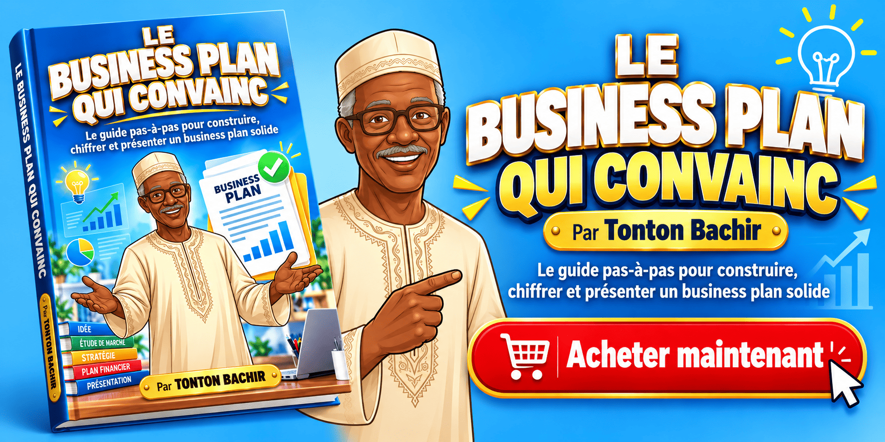 Créez un Business Plan irrésistible : Guide pas-à-pas pour convaincre investisseurs