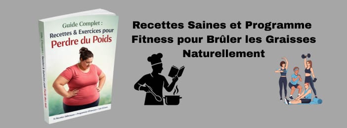 Recettes Saines & Programme Fitness pour Brûler les Graisses Naturellement