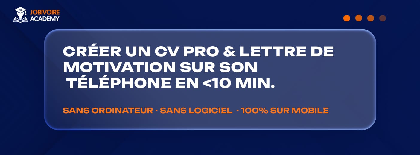 Rédige ton CV et ta Lettre de Motivation sur ton téléphone — et décroche un entretien