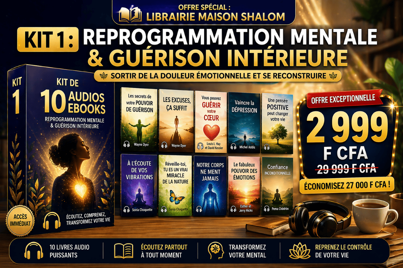 KIT 1 : KIT DE 10 EBOOKS AUDIO / REPROGRAMMATION MENTALE & GUÉRISON INTÉRIEURE