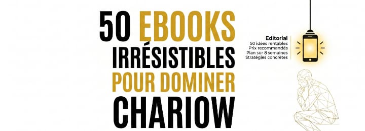50 EBOOKS IRRÉSISTIBLES Pour Dominer La Plateforme Chariow En Afrique Francophone