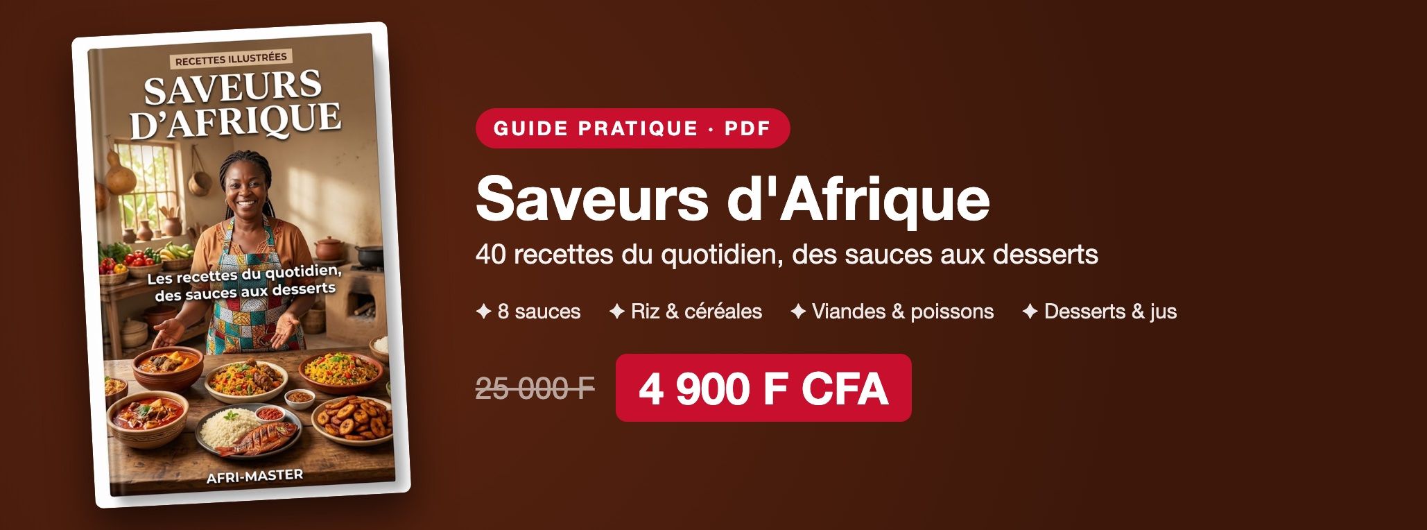 Saveurs d'Afrique : 40 recettes du quotidien, des sauces aux desserts