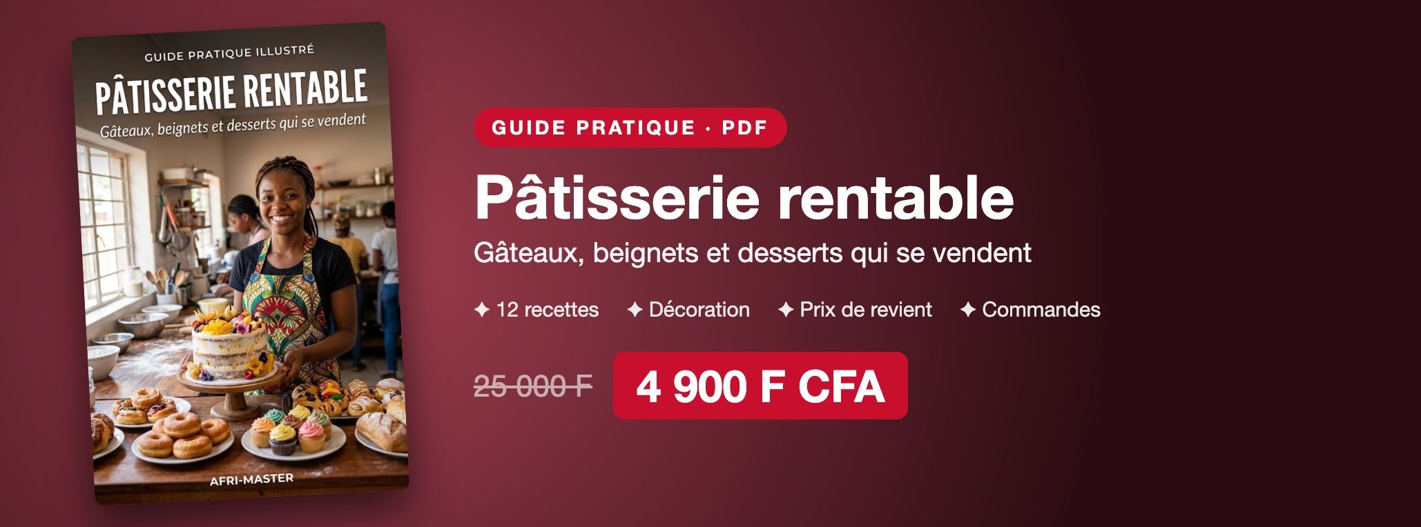 Pâtisserie rentable : gâteaux, beignets et desserts qui se vendent