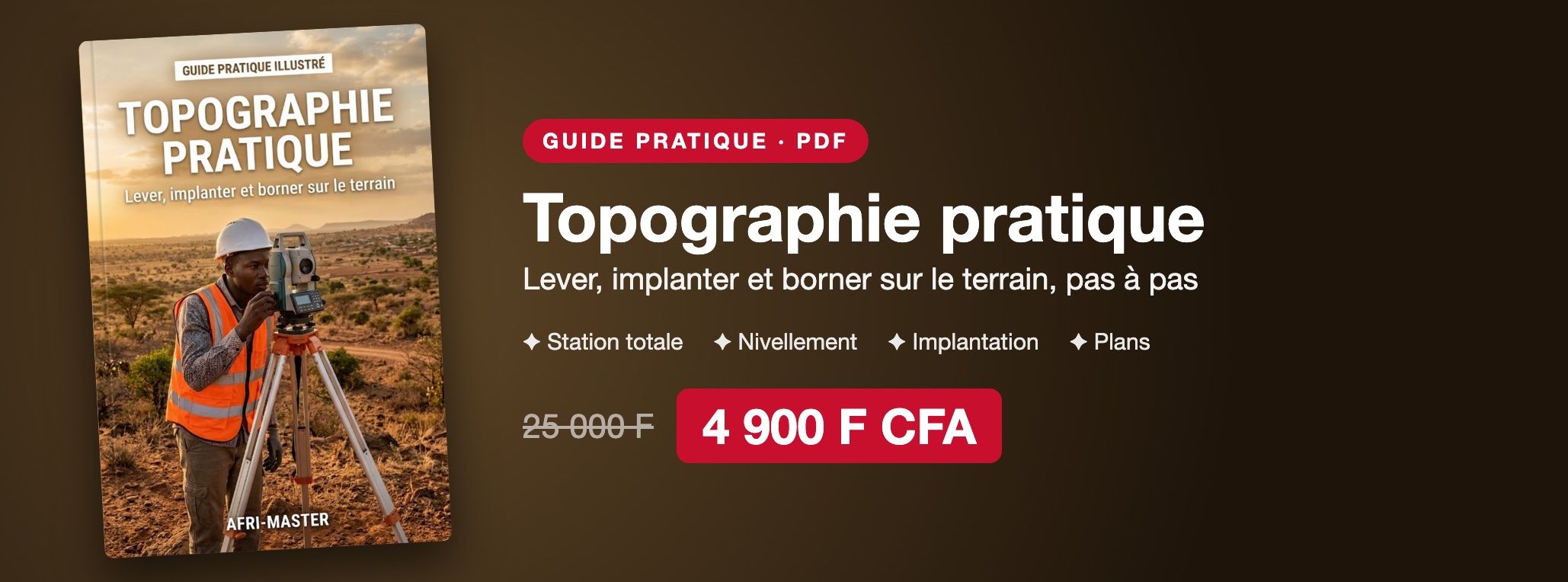 Topographie pratique : le guide pour lever, implanter et borner sur le terrain