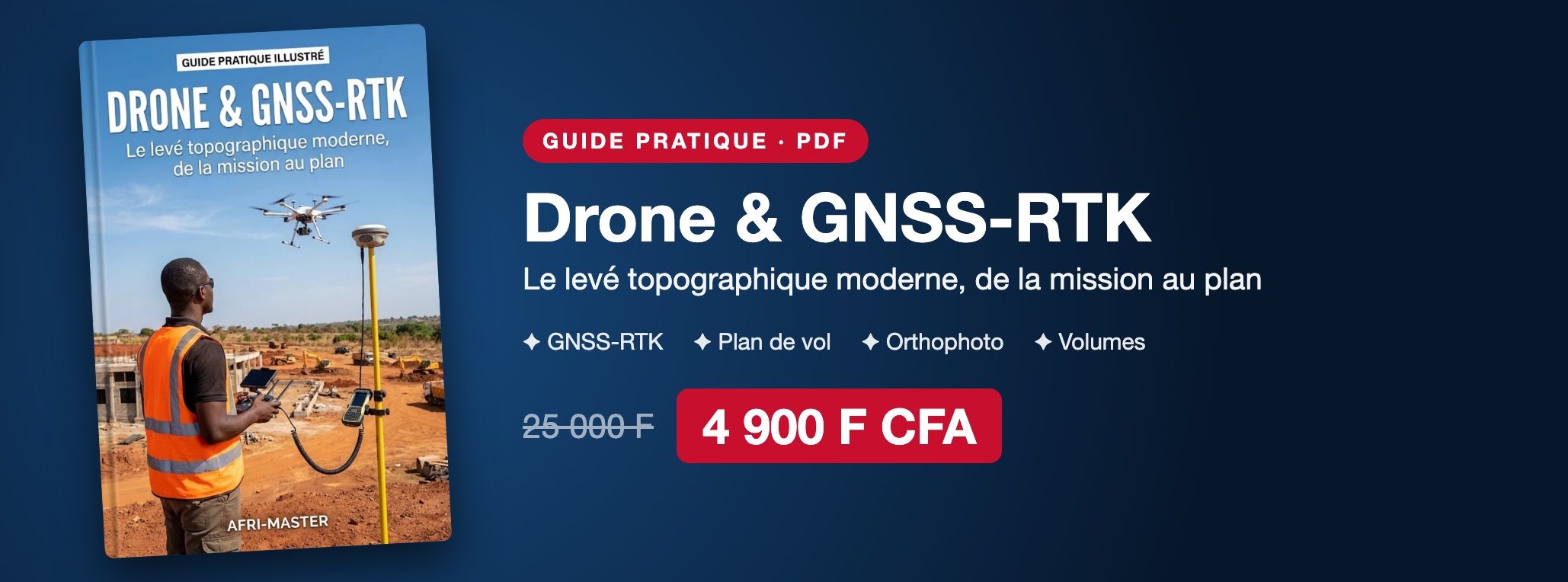 Drone & GNSS-RTK : le guide du levé topographique moderne, de la mission au plan