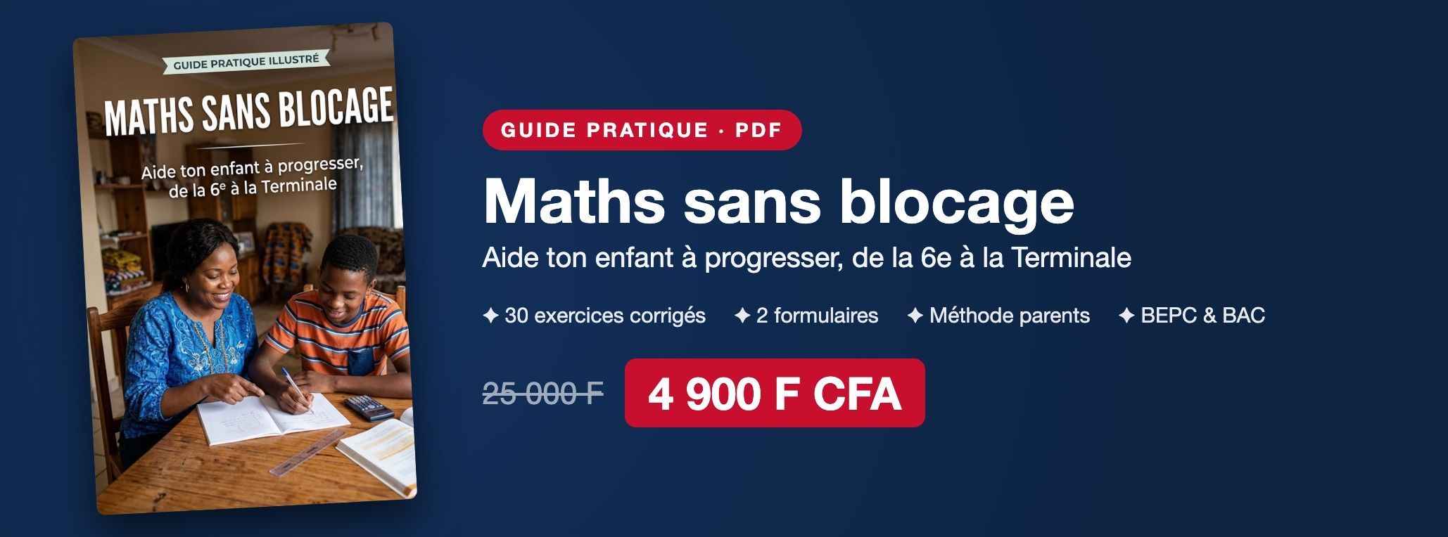 Maths sans blocage : aide ton enfant à progresser, de la 6e à la Terminale