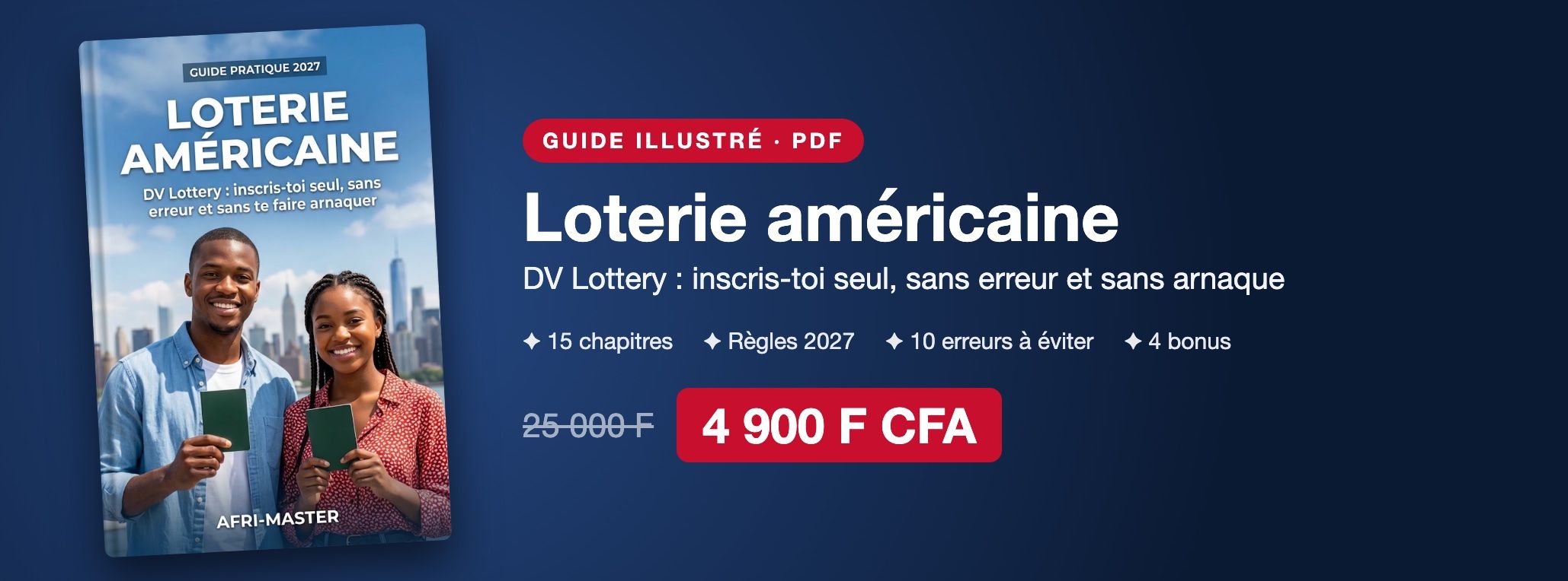 Loterie Américaine (DV Lottery) 2027 : le guide pour t'inscrire seul, sans erreur et sans arnaque