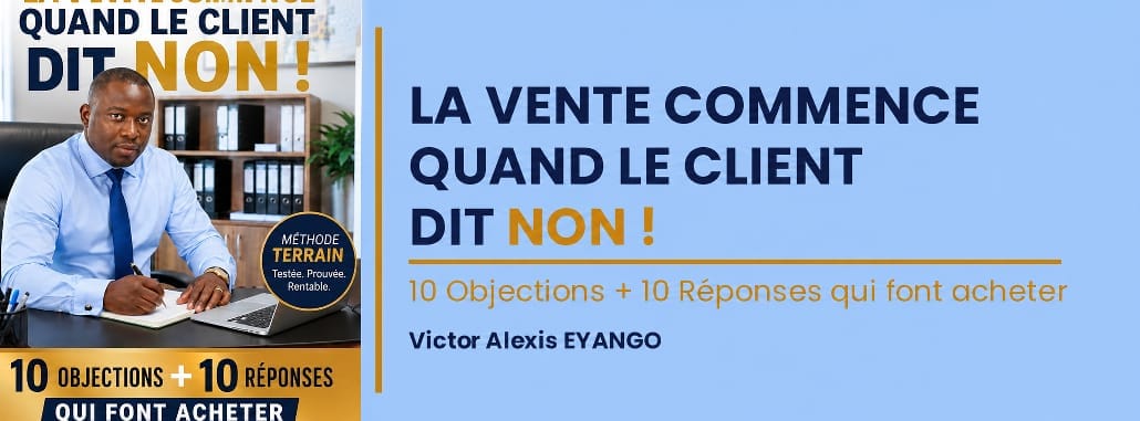 LA VENTE COMMENCE QUAND LE CLIENT DIT NON !
