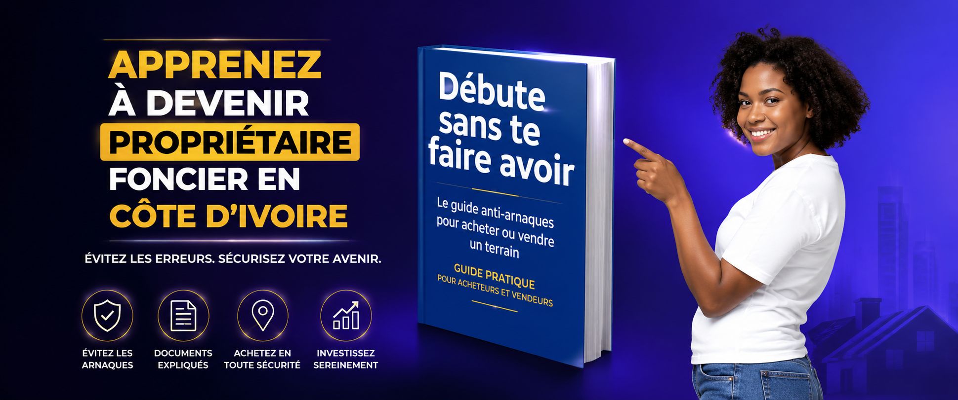 Débute sans te faire avoir : Le guide anti-arnaques pour acheter ou vendre un terrain