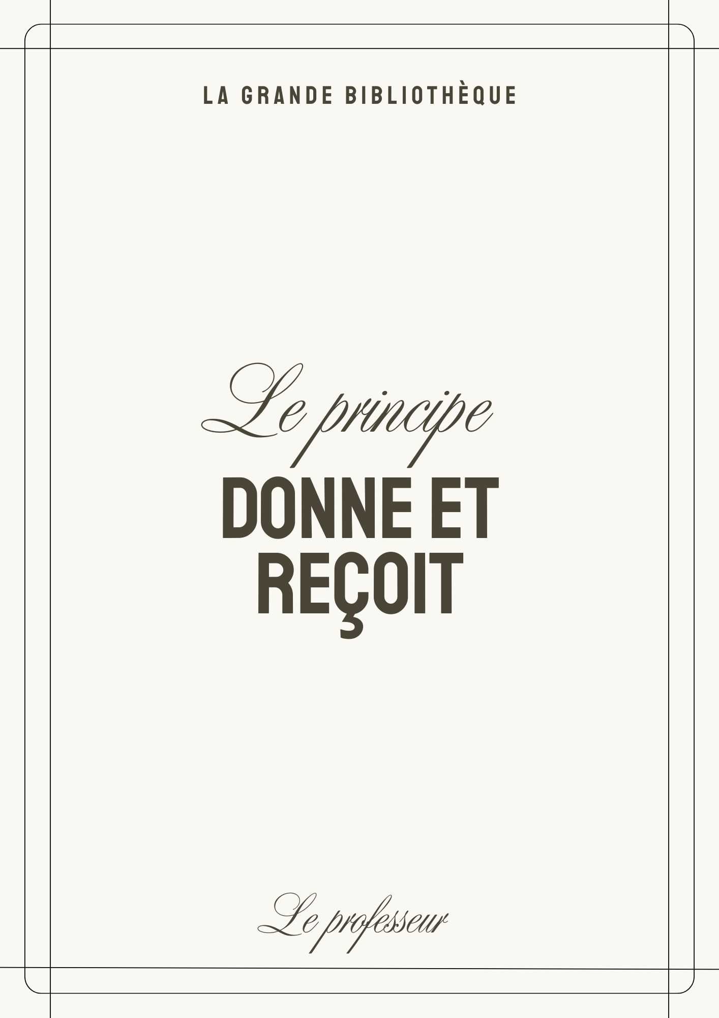 Le Principe du Donne et Reçoit