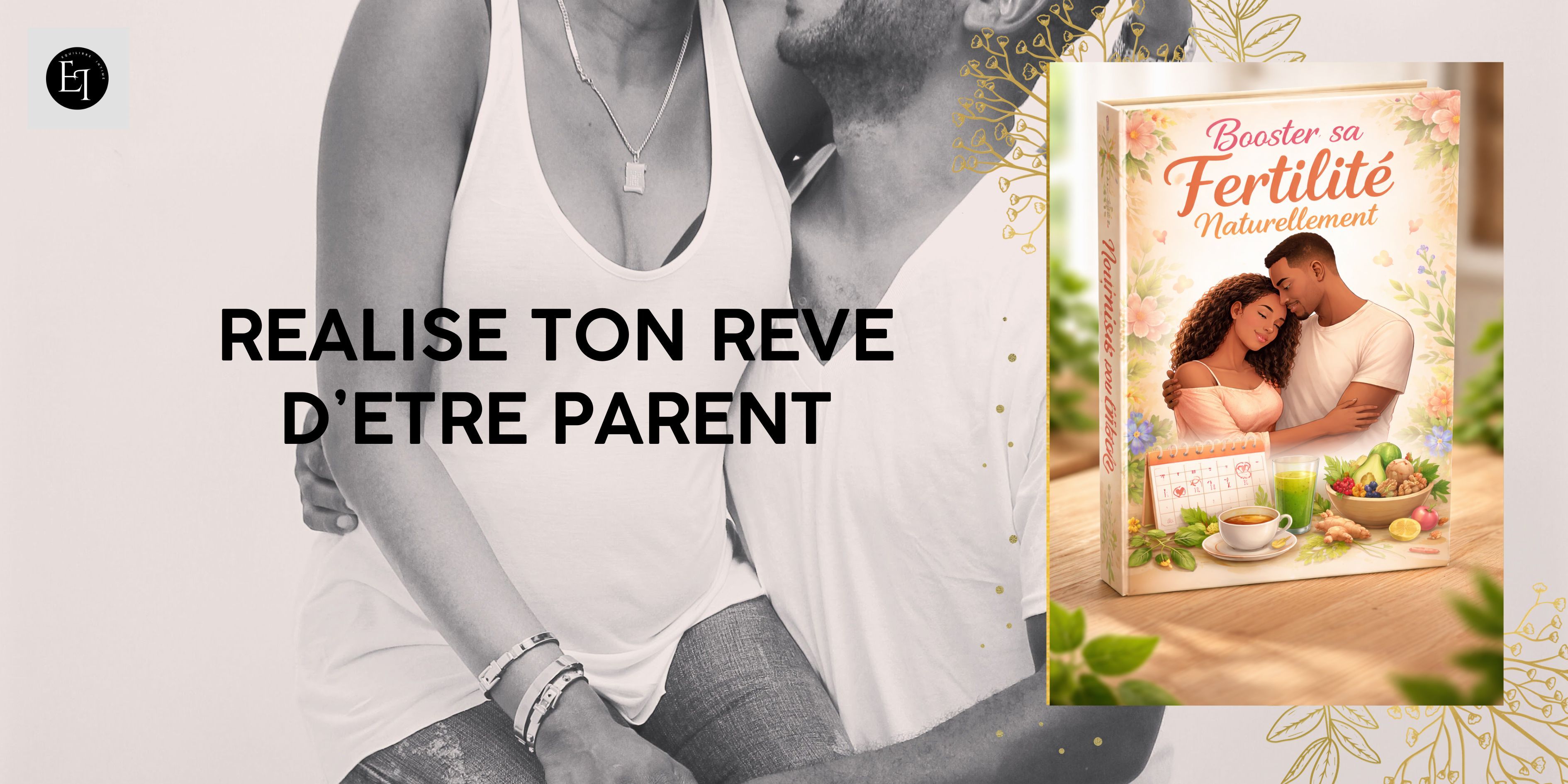 Fertilité naturelle : le guide pratique pour maximiser vos chances de conception