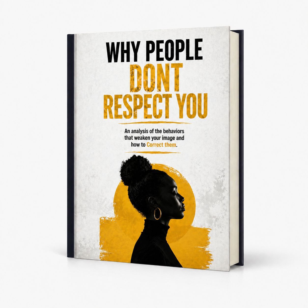 WHY PEOPLE DON’T RESPECT YOU