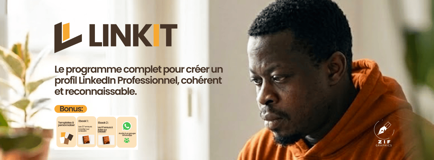 LINKIT : Guide pratique pour créer un profil LinkedIn professionnel, cohérent et reconnaissable !