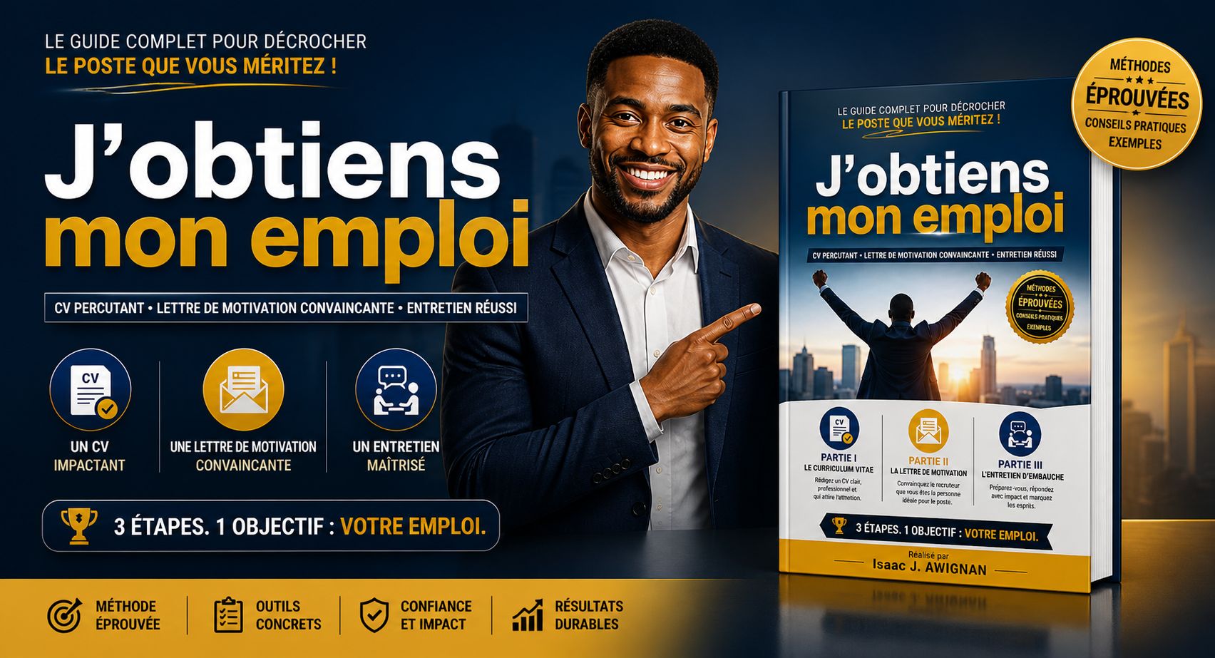 J'OBTIENS MON EMPLOI — Le guide qui transforme votre candidature en succès