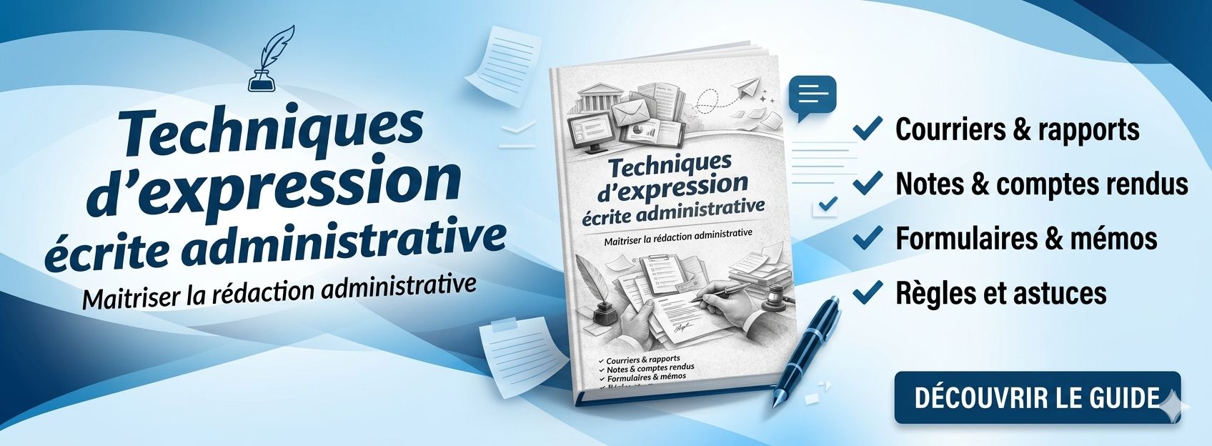MAÎTRISER LA RÉDACTION ADMINISTRATIVE