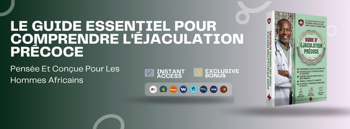 (A2) GUIDE D'ÉJACULATION PRÉCOCE POUR LES HOMMES AFRICAINS