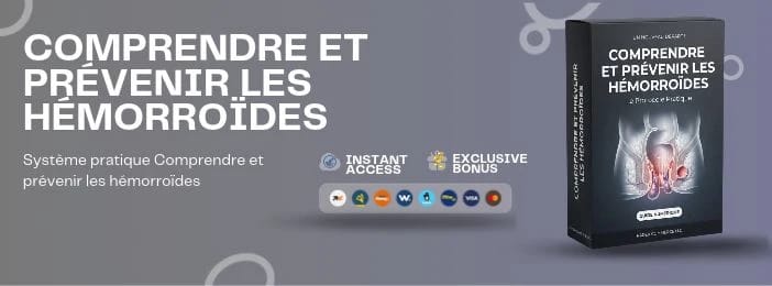 COMPRENDRE ET PRÉVENIR LES HÉMORROÏDES