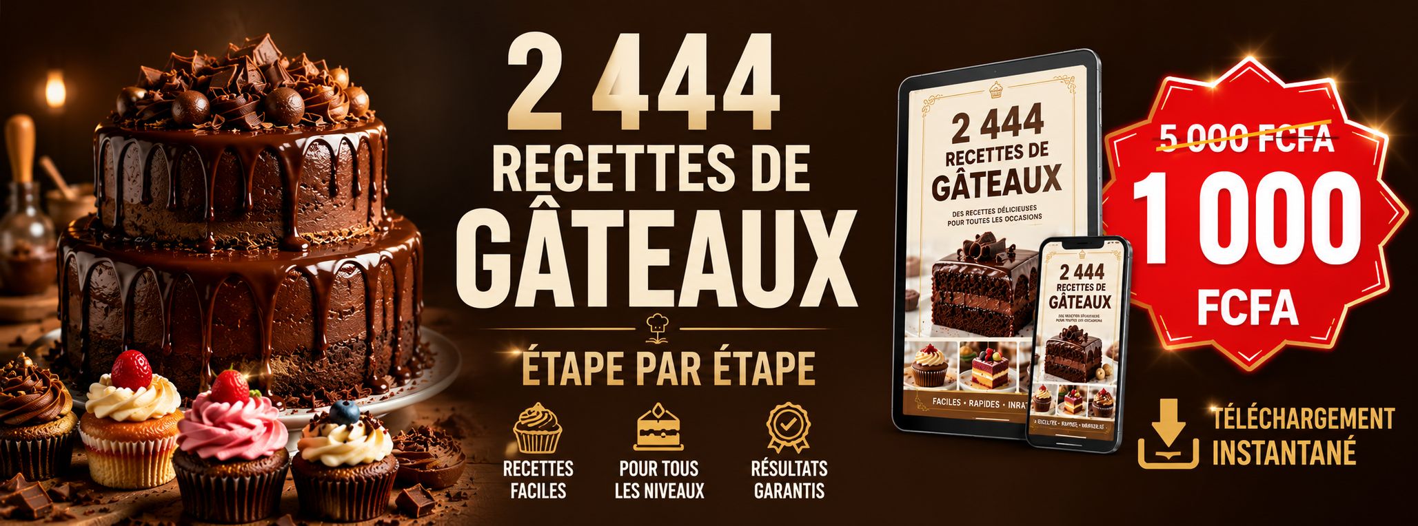 PACK GÂTEAUX PRO — Régale ta famille ou lance ton business à 1000 FCFA