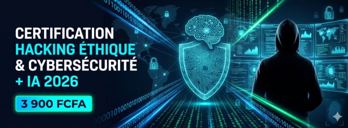 🔓 FORMATION HACKING ÉTHIQUE & CYBERSÉCURITÉ + IA 2026