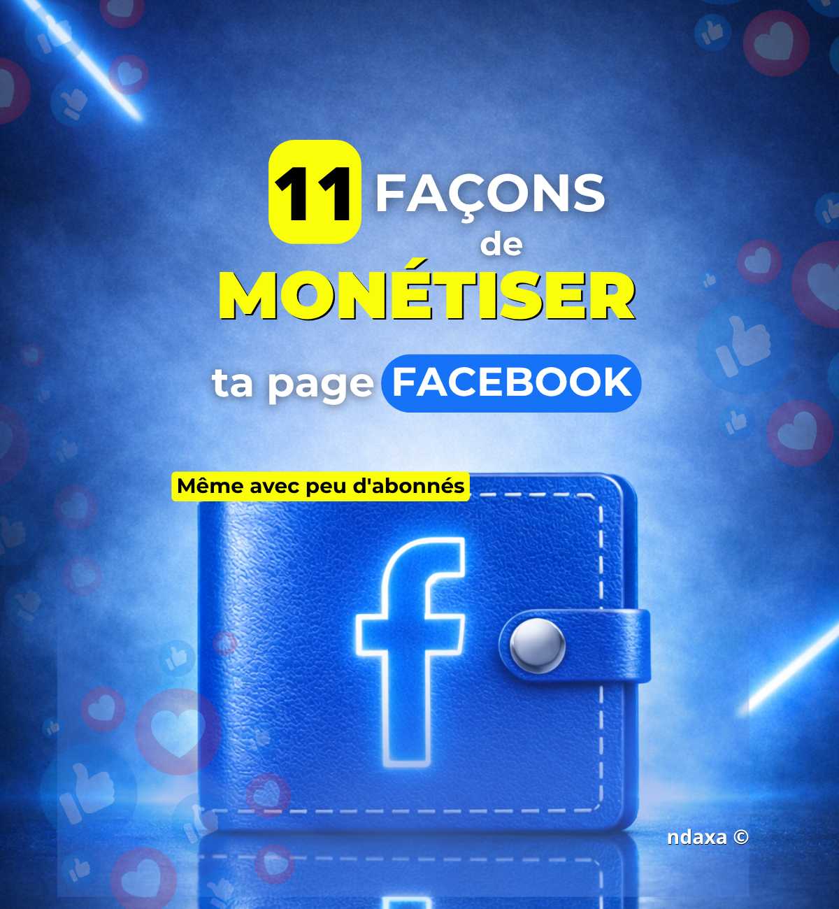 FACEBOOK CASH : 11 Stratégies pour gagner de l'argent avec ta page