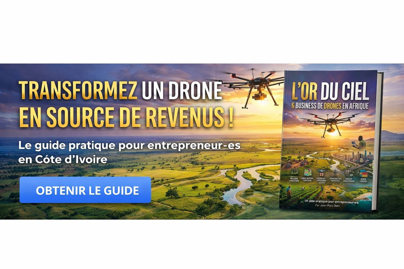 L‘or du ciel 6 idées de business drone en Afrique