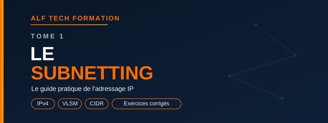 Maîtriser le Subnetting — Le guide pratique de l'adressage IP