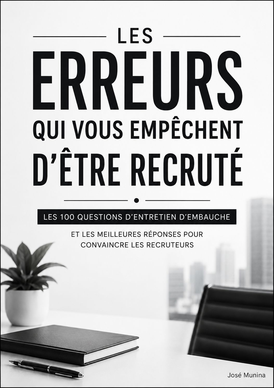 Les erreurs qui vous empêchent d'être recruté de nos jours
