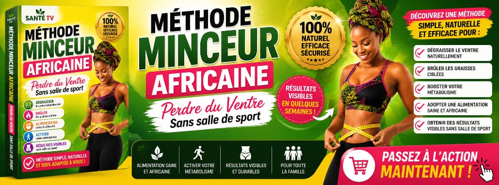 ⚖️ Guide Pratique de la Perte de Ventre – Méthode Minceur Africaine