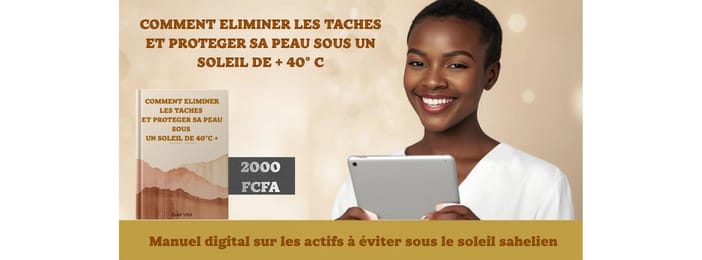 Comment éliminer les taches et protéger sa peau sous un soleil de +40°C
