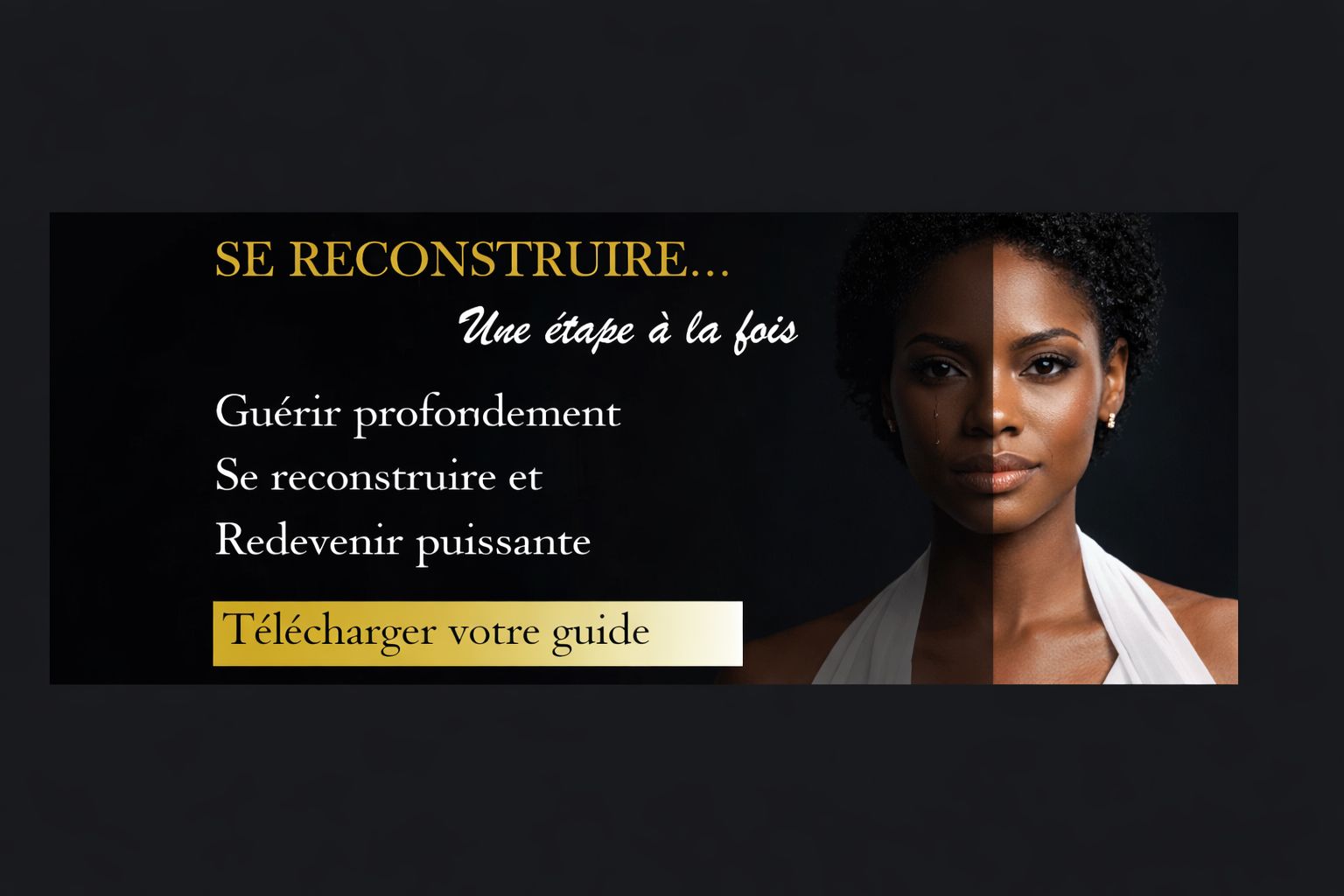 Se Reconstruire - une étape à la fois