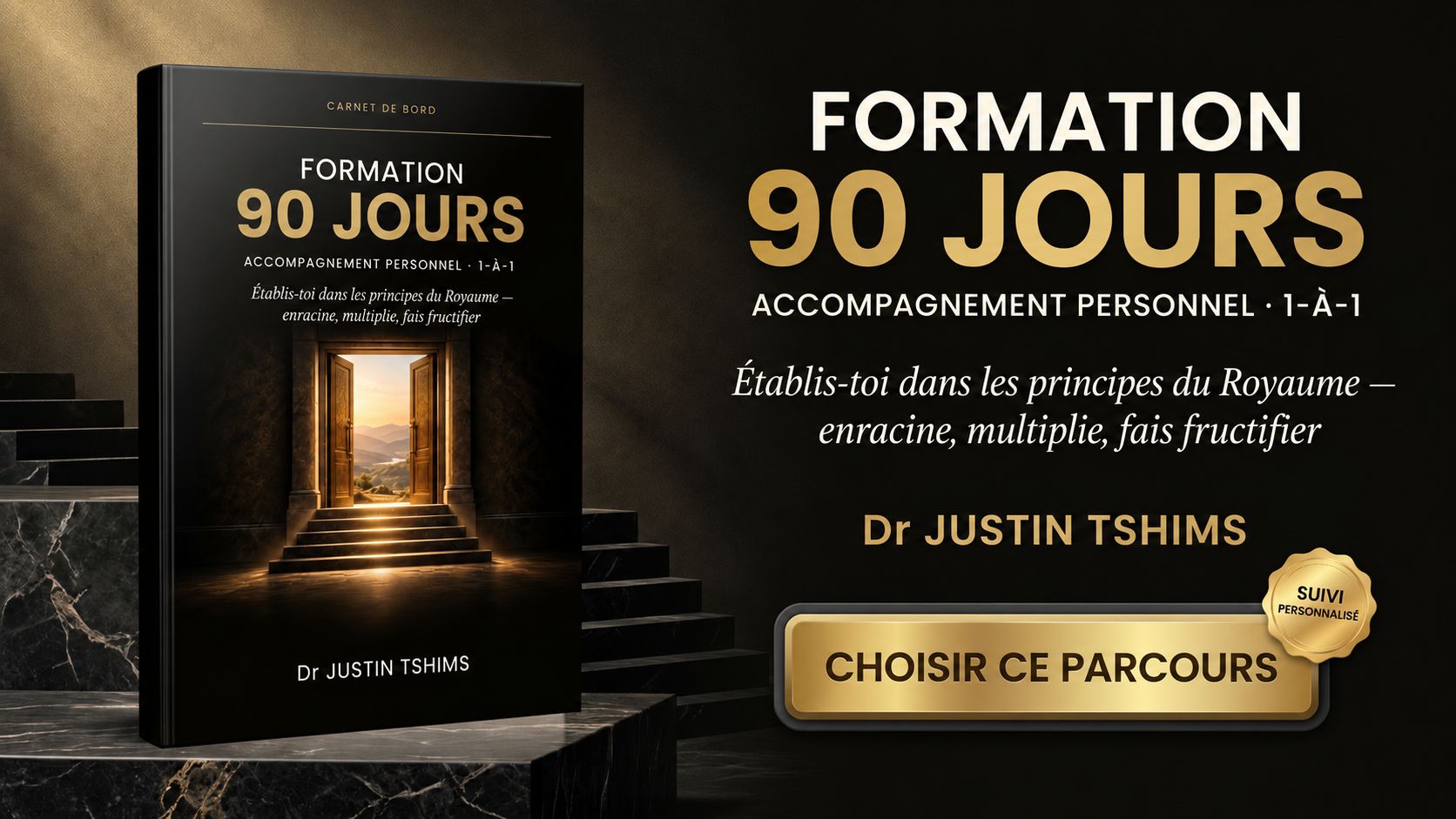 Accompagnement personnel 90 jours — 1-à-1 avec Dr Justin Tshims