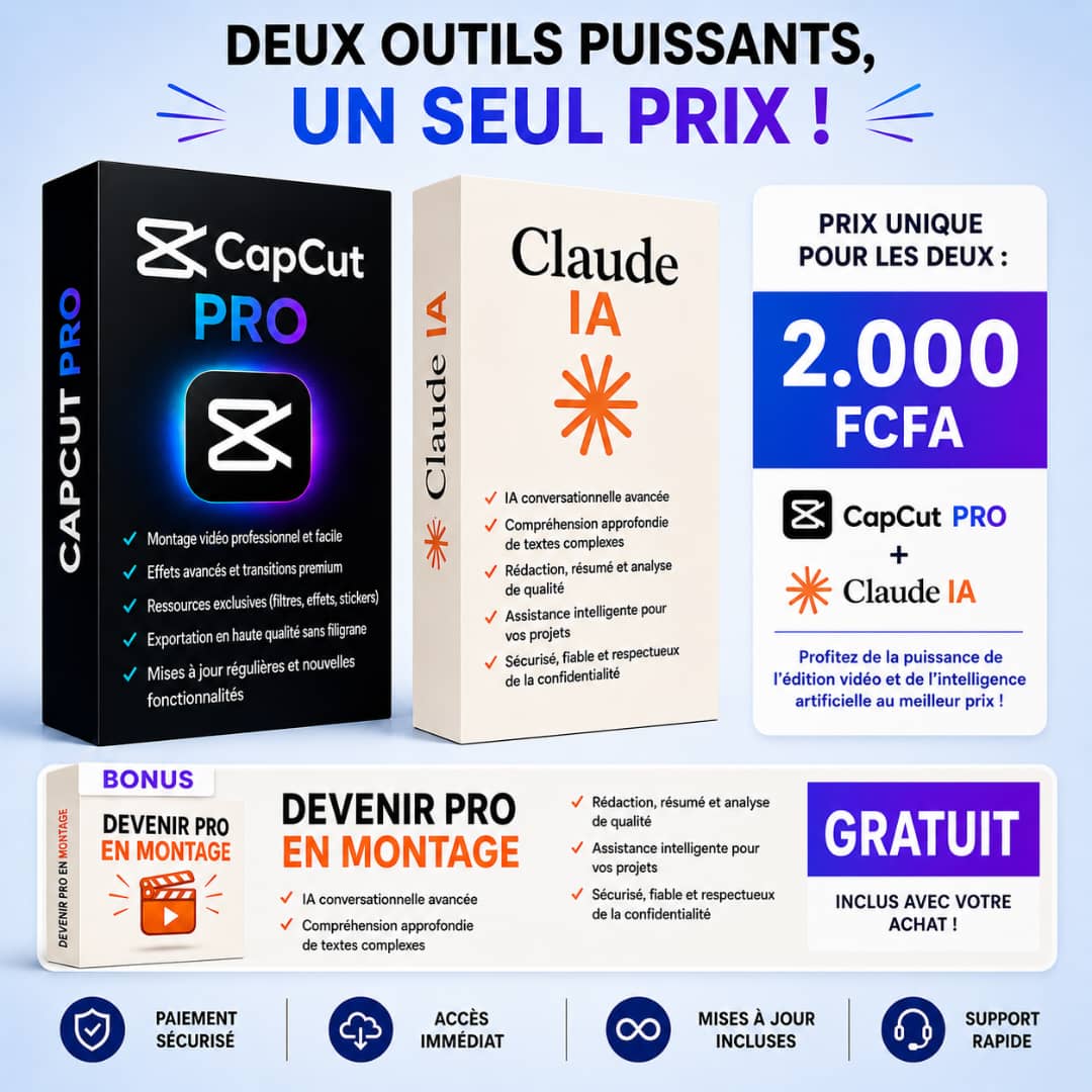 Accès  a capcut pro et a Claude IA pro