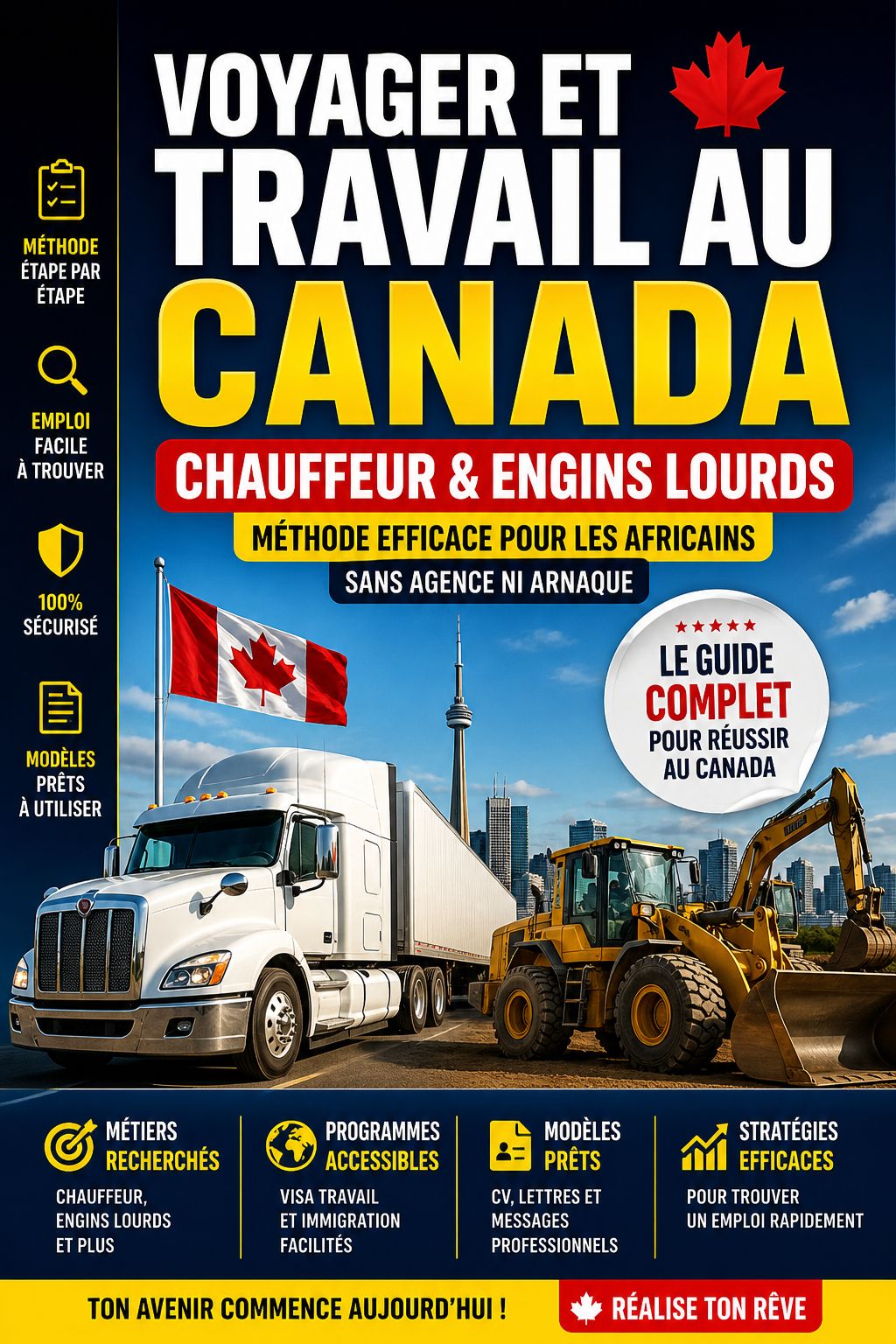 Guide pour Voyager et Travailler au Canada – Chauffeur & Engins Lourds