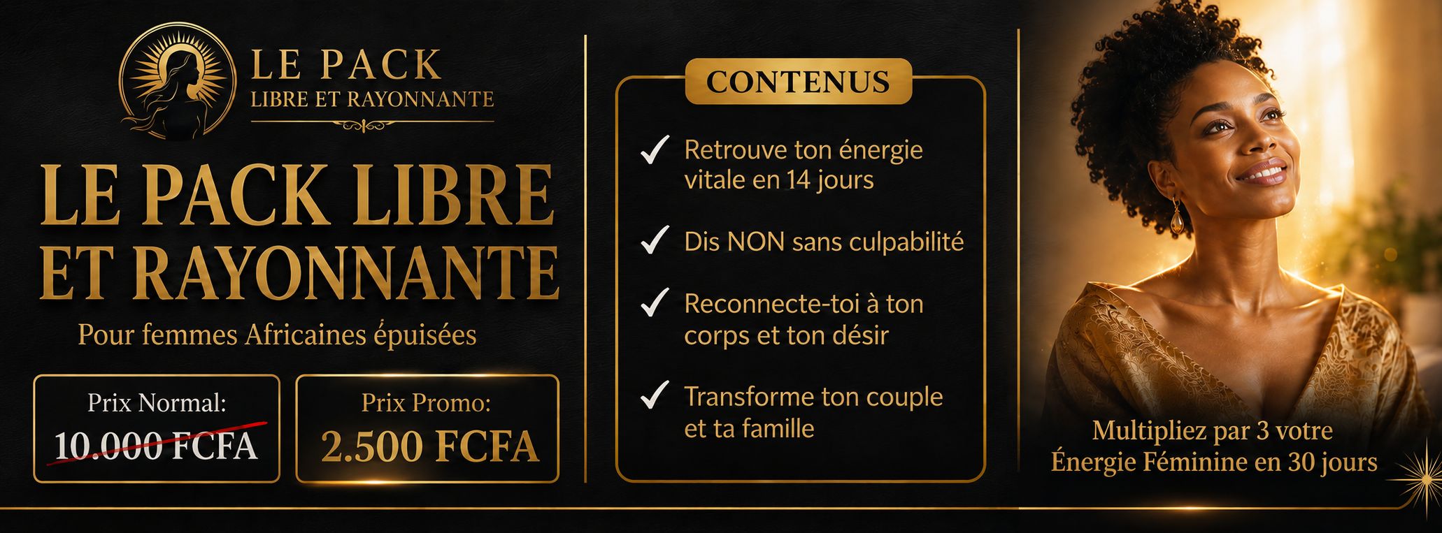 LE PACK LIBRE ET RAYONNANTE