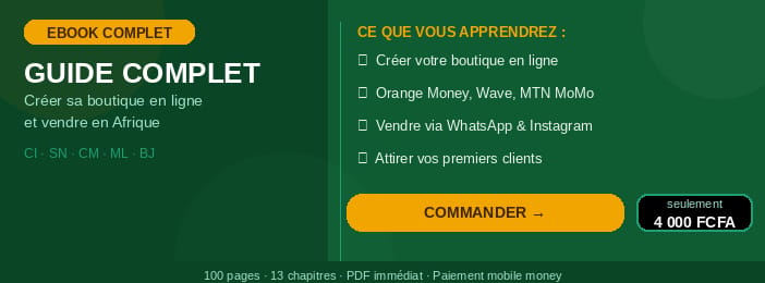 Guide complet – Créer sa boutique en ligne et vendre en Afrique