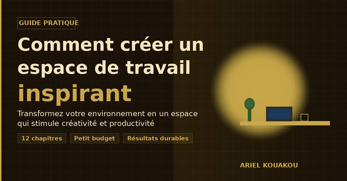 Comment créer un espace de travail inspirant