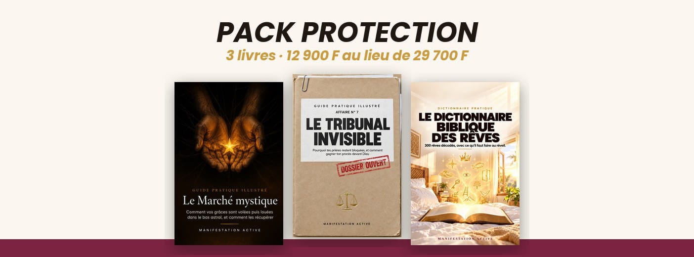 Pack Protection : Le Marché mystique + Le Tribunal invisible + Le dictionnaire biblique des rêves