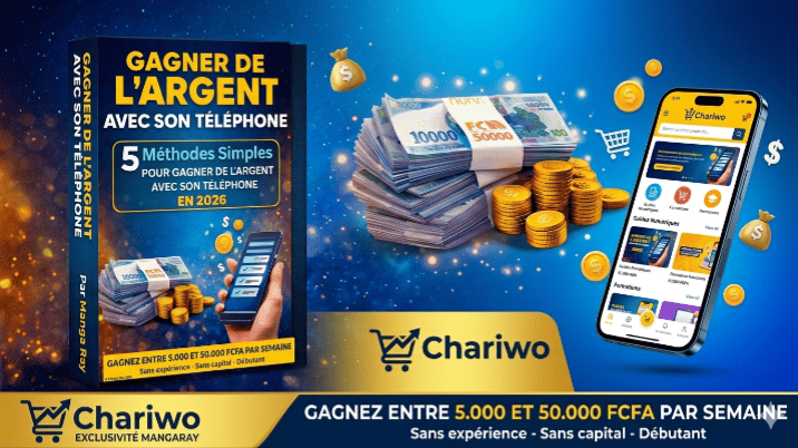 Comment gagner tes premiers 5 000 FCFA avec ton téléphone (même débutant)