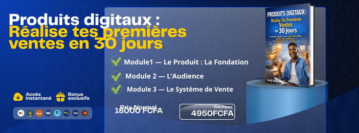 Produits digitaux : Réalise tes premières ventes en 30 jours