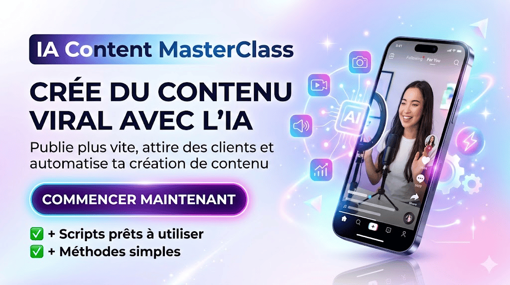 IA Content MasterClass CRÉE DU CONTENU VIRAL AVEC L'IA