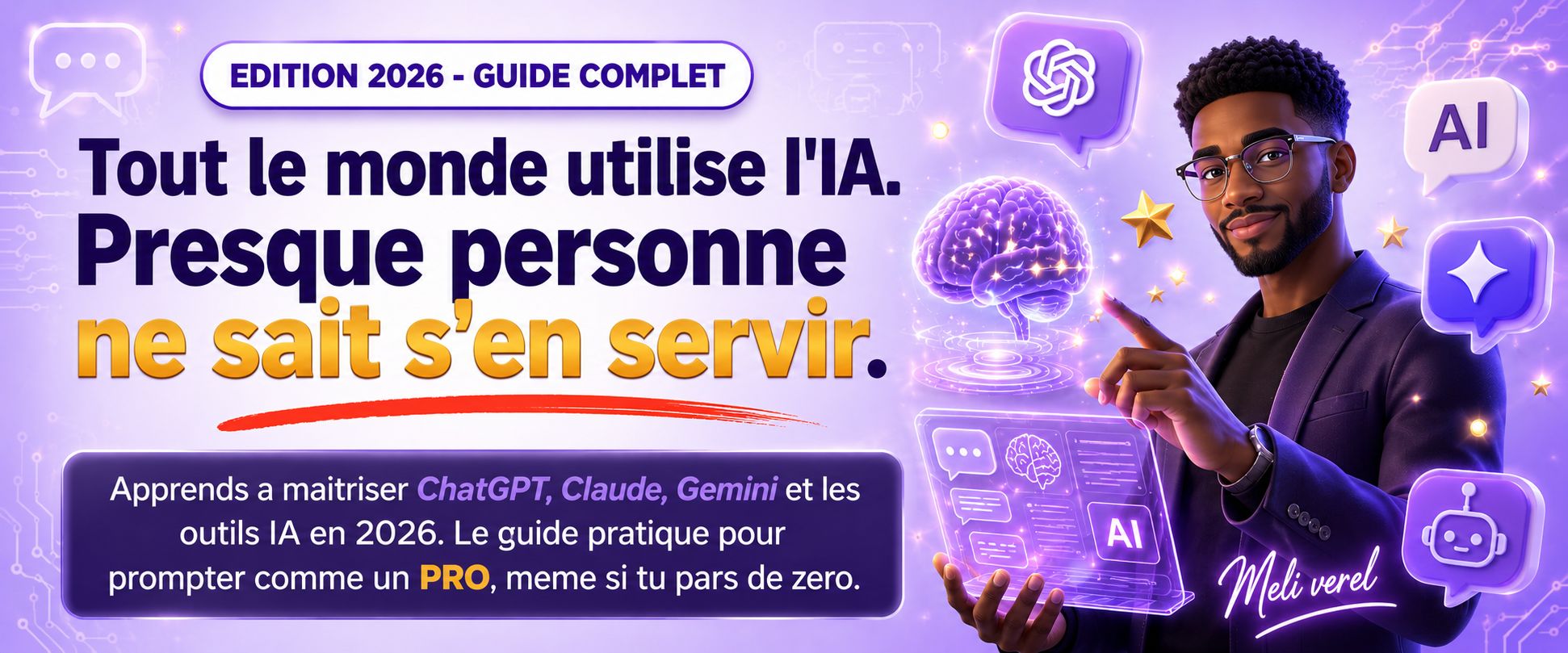 Maîtrise l'IA en 2026 : Le guide pratique pour prompter comme un PRO et gagner du temps chaque jour
