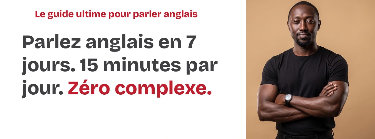 Le guide ultime pour parler anglais