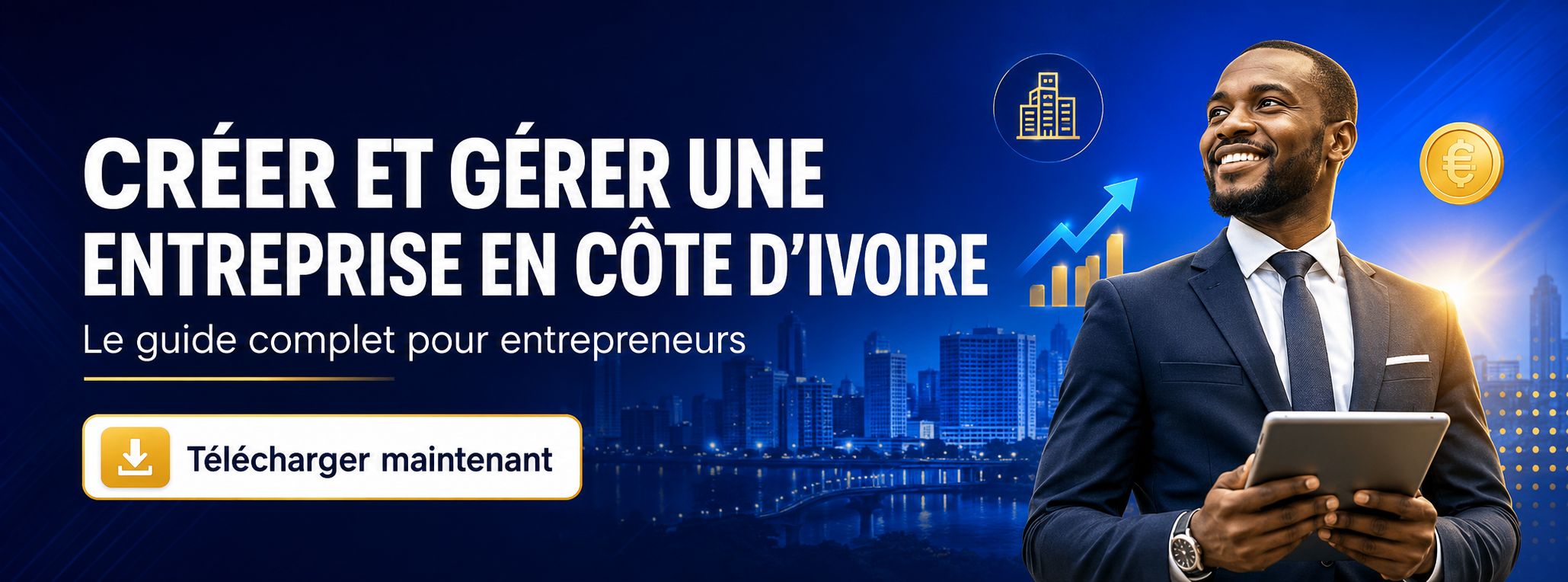 Créer une entreprise en CI et la gérer correctement