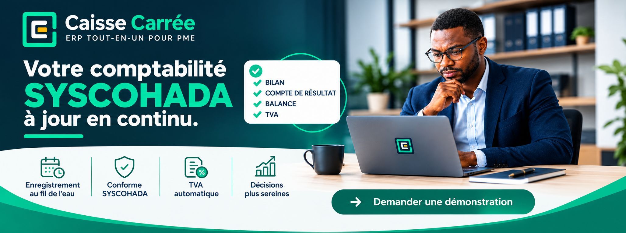 Caisse Carrée — Gestion de votre entreprise, Comptabilité complète & conformité OHADA, à vie