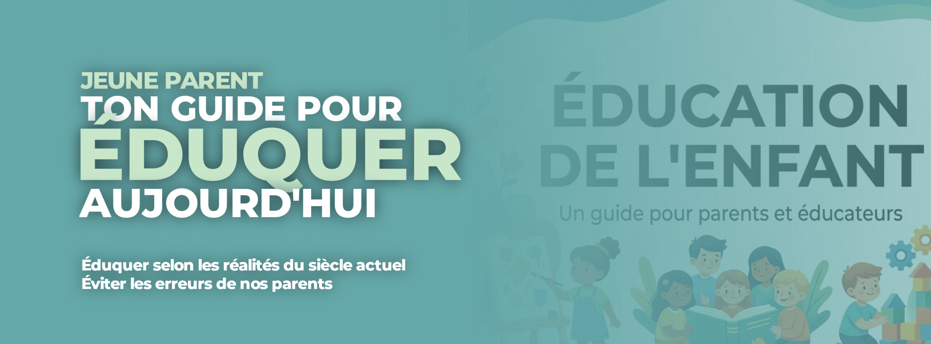 ÉDUQUER L'ENFANT À L'ERE ACTUELLE
