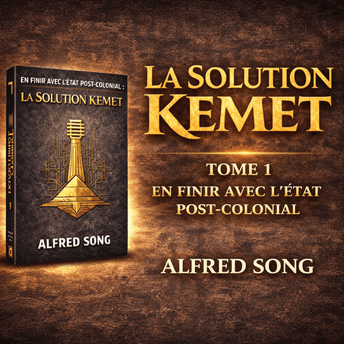 KEMET Tome 1 - En Finir avec l'État Post-Colonial par Alfred Song
